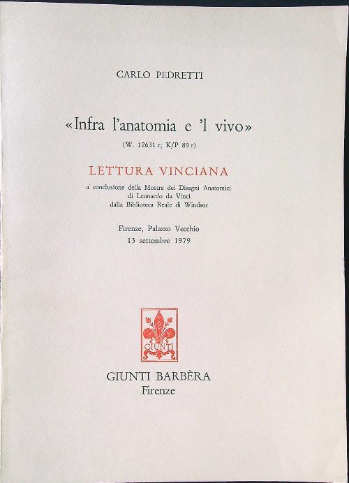 Infra l'anatomia e 'l vivo - Lettura vinciana - Carlo Pedretti - copertina