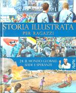 Storia illustrata per ragazzi 24 - Il mondo globale: sfide e speranze