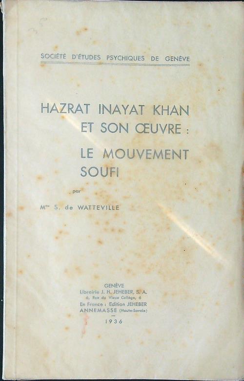 Hazrat Inayat Khan et son oeuvre: le mouvement Soufi