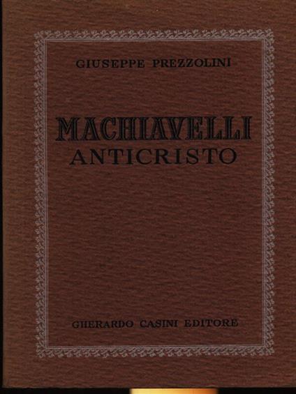 Machiavelli anticristo - Giuseppe Prezzolini - copertina