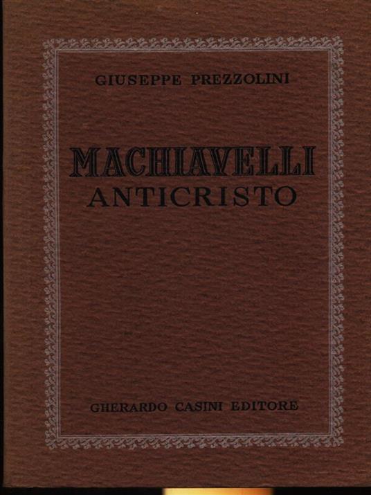 Machiavelli anticristo - Giuseppe Prezzolini - copertina
