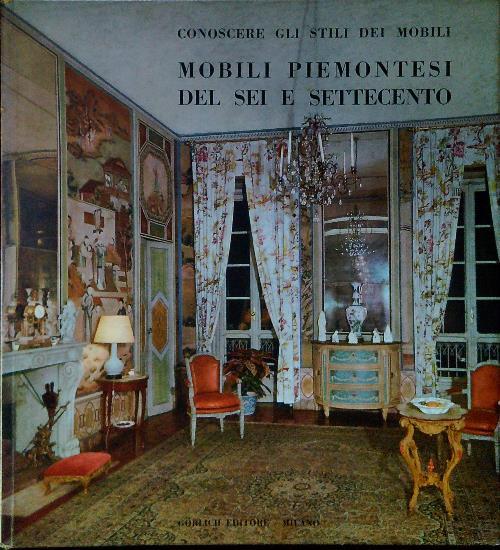 Mobili piemontesi del Sei e Settecento - Edi Baccheschi - copertina