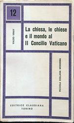 La chiesa, le chiese e il mondo al II concilio vaticano