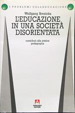 L' educazione in una società disorientata