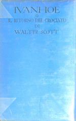 Ivanhoe o Il ritorno del Crociato
