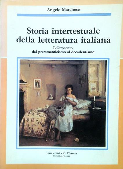 Storia intertestuale della letteratura italiana. L'Ottocento - Angelo Marchese - copertina