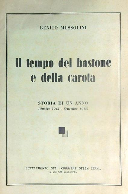 Il tempo del bastone e della carota - Benito Mussolini - copertina