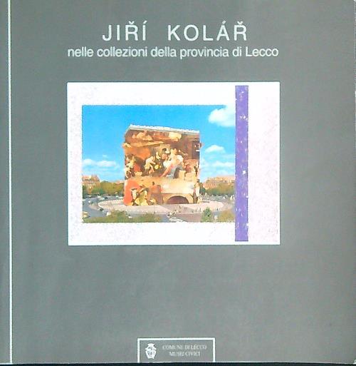 Jiri Kolar nelle collezioni della provincia di Lecco