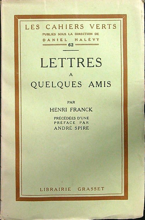 Lettres a qulques amis