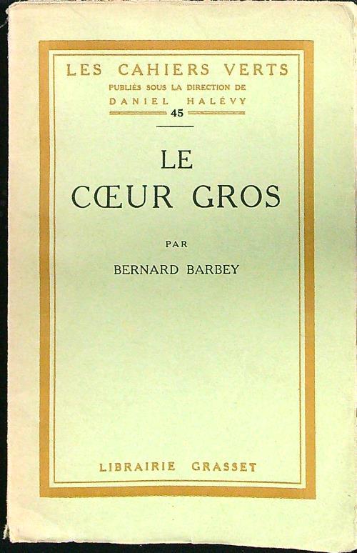 Le coeur gros - Bernard Barbey - copertina