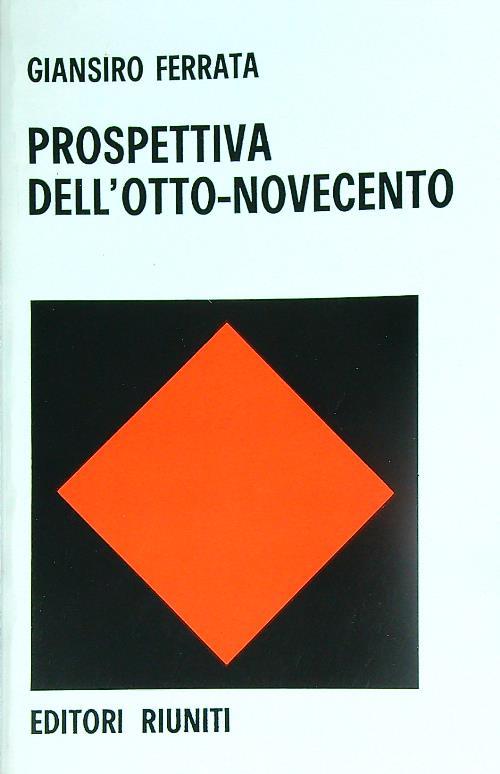 Prospettiva dell'Otto-novecento - Giansiro Ferrata - copertina