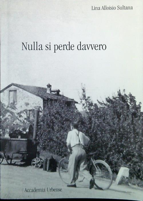 Nulla si perde davvero - Lina Alloisio Sultana - copertina