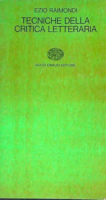 Tecniche della critica letteraria - Ezio Raimondi - copertina