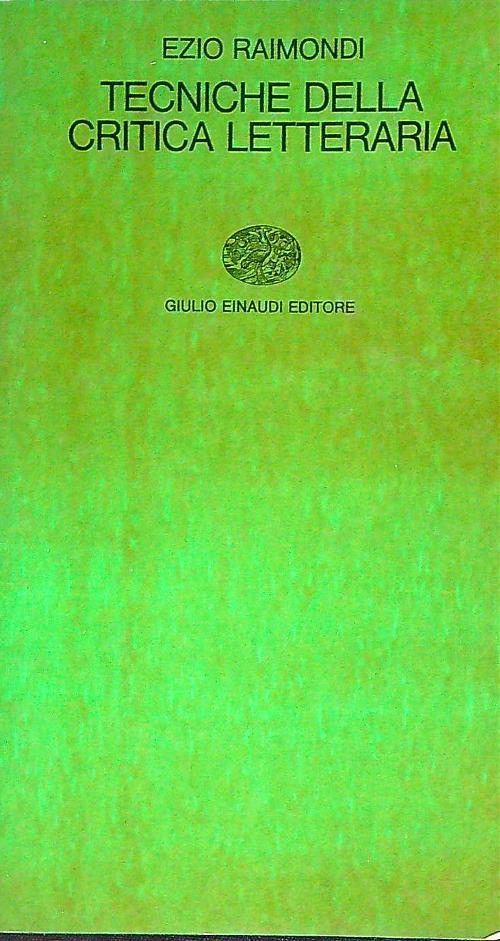 Tecniche della critica letteraria - Ezio Raimondi - copertina