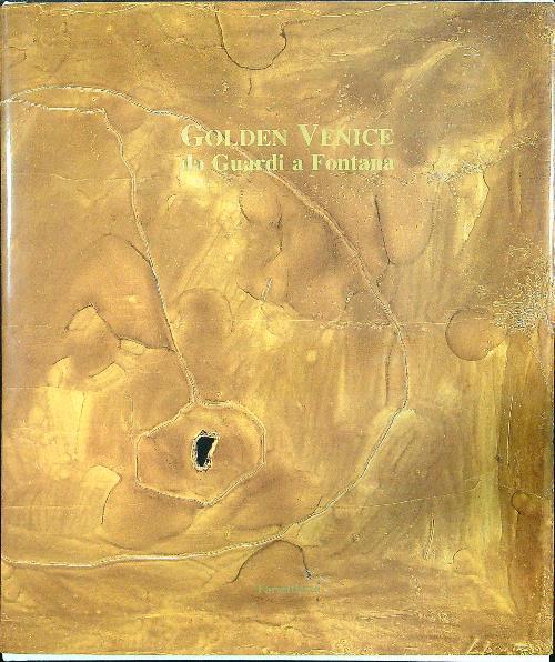 Golden Venice da Guardi a Fontana - copertina