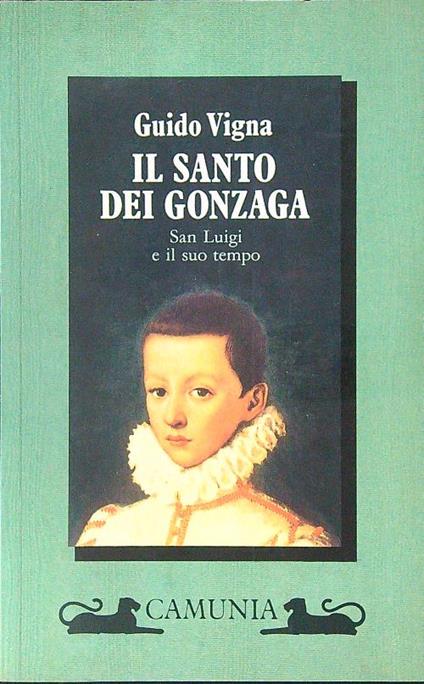 Il santo dei Gonzaga - Guido Vigna - copertina