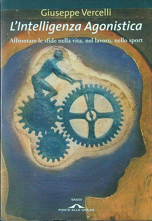 L' intelligenza Agonistica - Giuseppe Vercelli - copertina