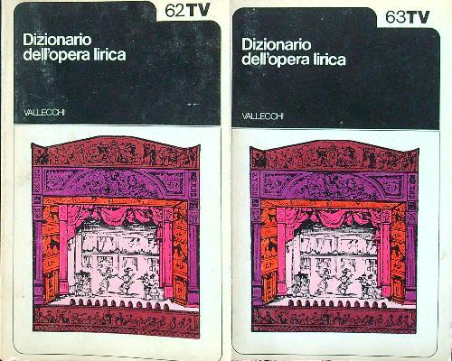 Dizionario dell'opera lirica 2vv