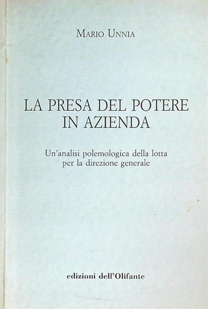 La presa del potere in azienda - Mario Unnia - copertina