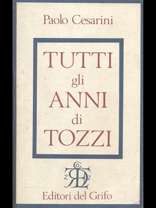 Tutti gli anni di Tozzi - Paolo Cesarini - copertina