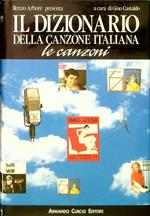 Il dizionario della canzone italiana. Le Canzoni