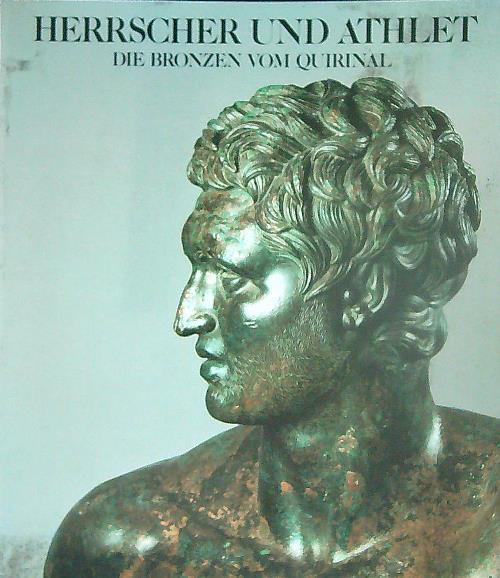 Herrscher und Athlet. Die Bronzen vom Quirinal