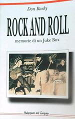 Rock and Roll. Memorie di un Juke Box