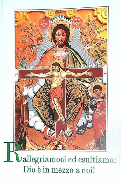 Rallegriamoci ed esultiamo: Dio è in mezzo a noi! - copertina