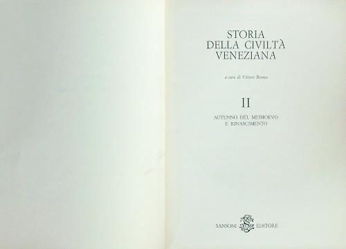 Storia della civiltà Veneziana. Vol.II