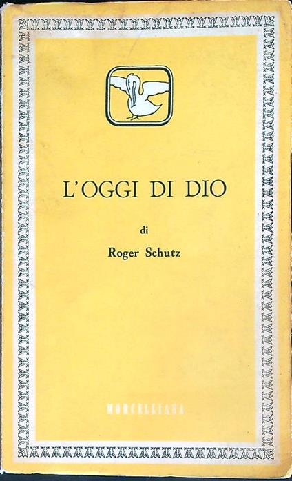 L' oggi di Dio - Roger Schutz - copertina