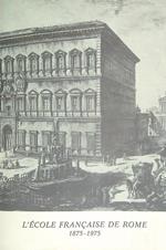 L' Ecole Française de Rome 1875-1975
