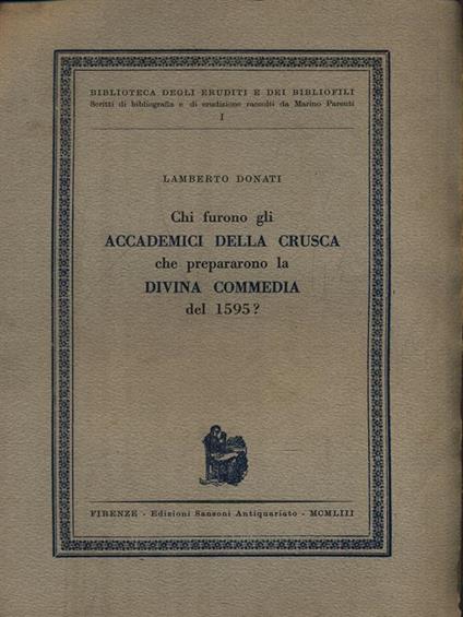 Chi furono gli Accademici della Crusca che prepararono la Divina Commedia del 1595? - Lamberto Donati - copertina