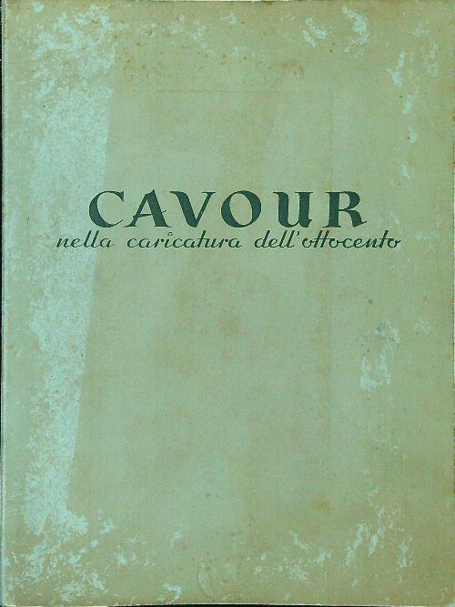 Cavour nella caricatura dell'ottocento - copertina