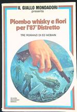 Piombo whisky e fiori per l'87 distretto