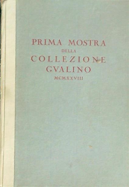 Alcune opere della Collezione Gualino esposte nella R. Pinacoteca di Torino - Lionello Venturi - copertina