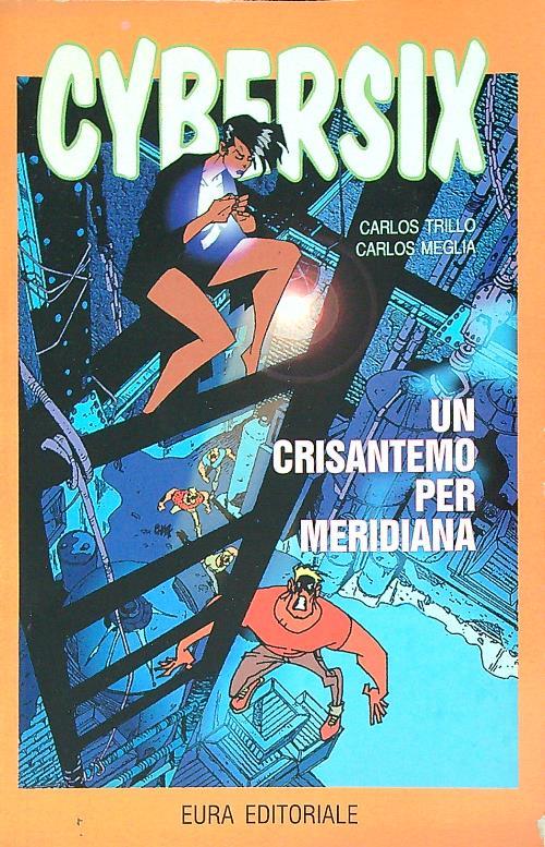 Cybersix 38 - Un crisantemo per Meridiana - Carlos Trillo - copertina