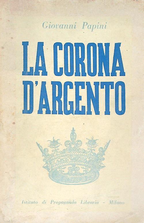 La corona d'argento - Giovanni Papini - copertina