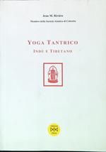 Yoga Tantrico. Indù e Tibetano