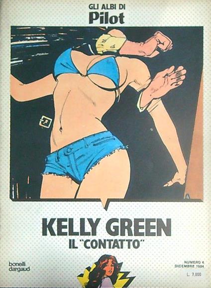 Gli albi di Pilot n  4 Kelly Green. Il contatto - copertina