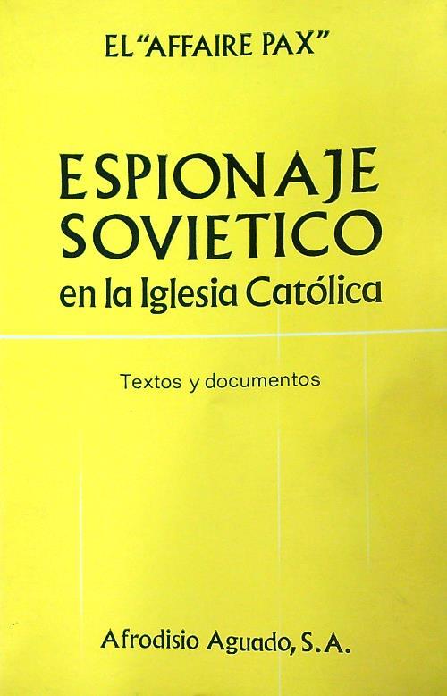 E affaire PAX. Espionaje sovietico en la Iglesa Catolica