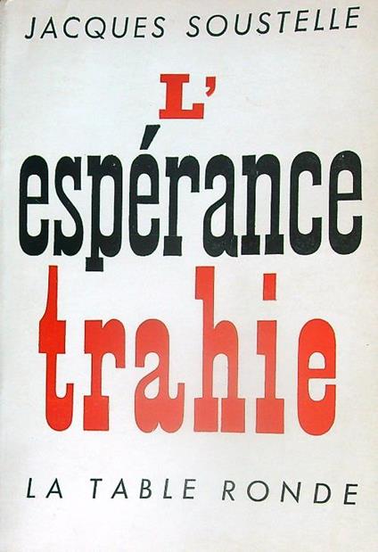 L' espérance trahie - Jacques Soustelle - copertina