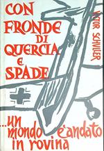 Con fronde di quercia e spade... un mondo è andato in rovina