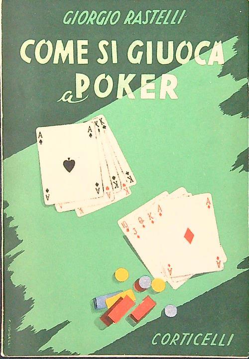 Come si giuoca a poker - Giorgio Rastelli - copertina