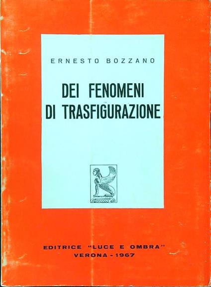 Dei fenomeni di trasfigurazione - Ernesto Bozzano - copertina