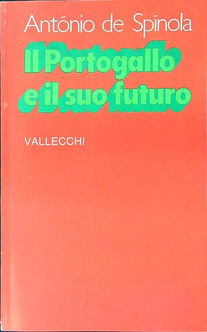 Il Portogallo e il suo futuro - Antonio de Spinola - copertina