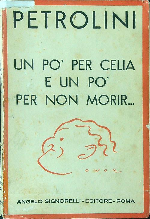 Un pò per celia e un pò per non morir...