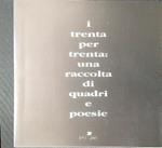 I trenta per trenta: una raccolta di quadri e poesie