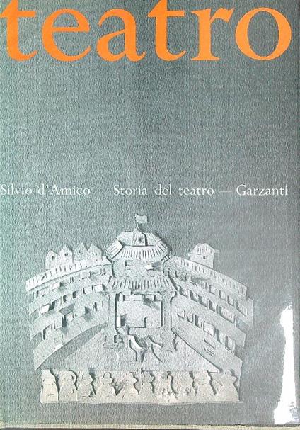 Storia del teatro drammatico II - Silvio D'Amico - copertina