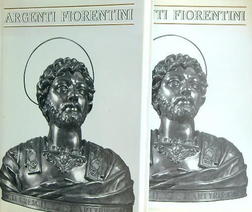 Argenti fiorentini. I e II volume