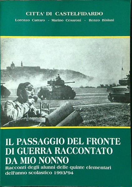 Il passaggio del fronte di guerra raccontato da mio nonno - copertina